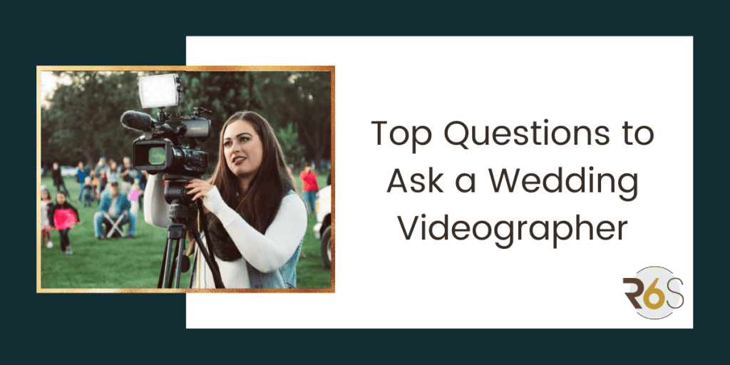 Top Questions to Ask a Wedding Videographer